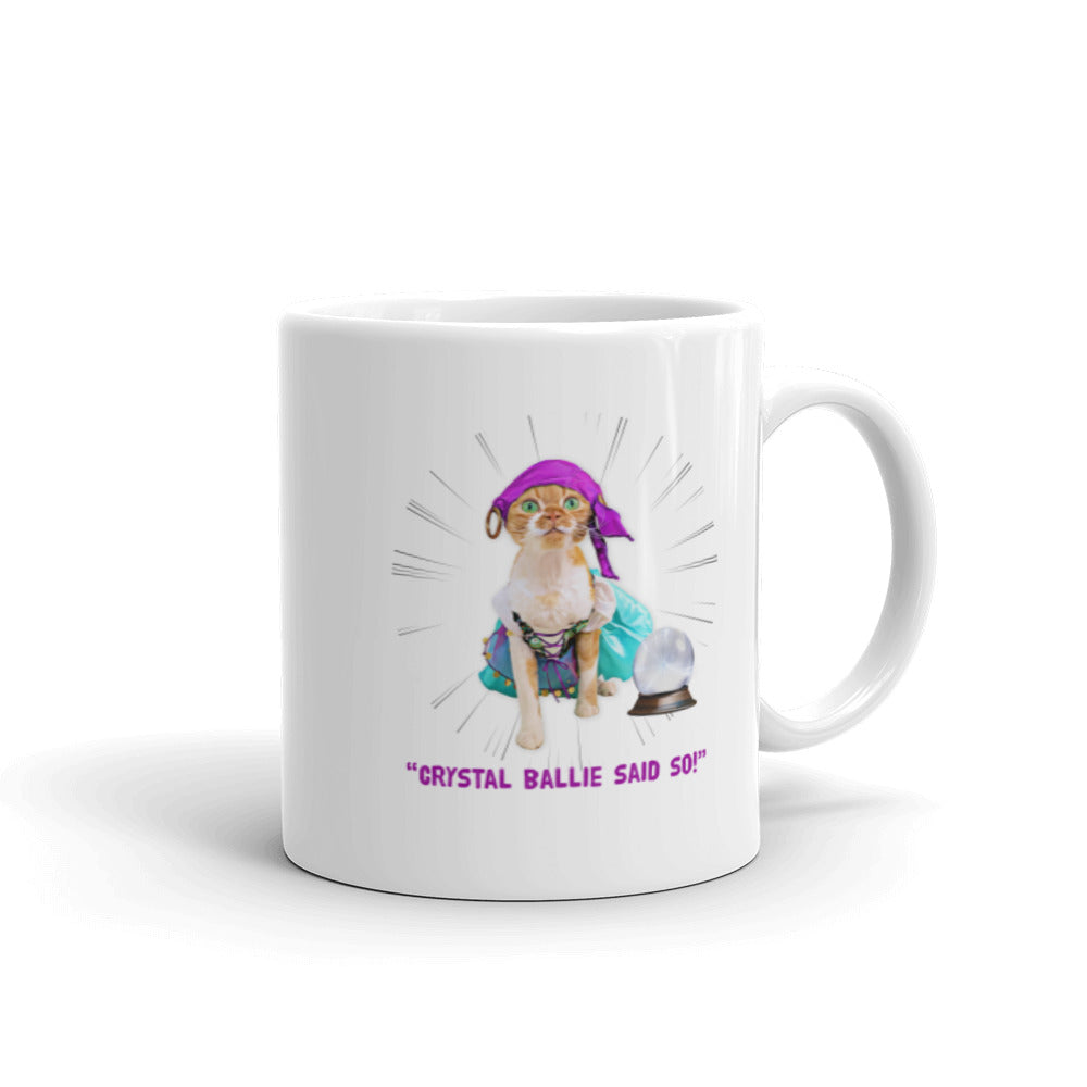 White glossy mug - Crystal Ballie Said So!